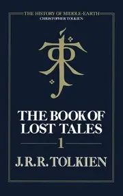 The Book of Lost Tales (The History of Middle-Earth)
