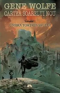 Umbra tortionarului (Cartea soarelui, vol. 1) (Romanian Edition)