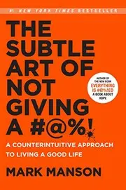 The Subtle Art of Not Giving a #@%!
