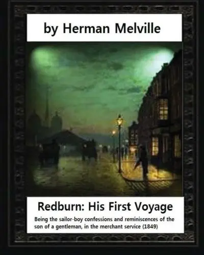 Redburn : His First Voyage ,by Herman Melville