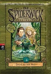 Die Spiderwick Geheimnisse 06 - Das Lied der Nixe