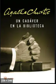 Un cadáver en la biblioteca - 1. ed.