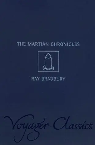 The Martian Chronicles (Voyager Classics)