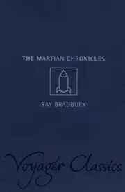 The Martian Chronicles (Voyager Classics)