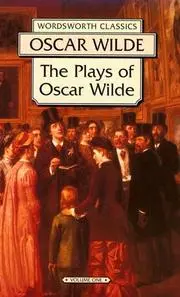 The Plays of Oscar Wilde