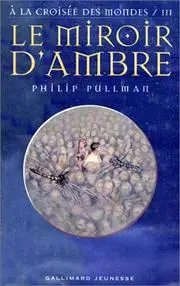 A la croisée des mondes, tome 3