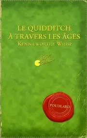 Quidditch Travers a Les Ages / Quidditch Through the Ages
