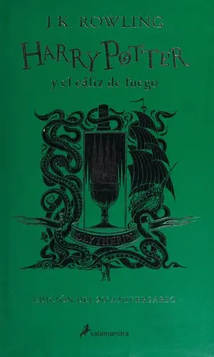 Harry Potter y el Cáliz de Fuego. Edición Slytherin / Harry Potter and the Goblet of Fire. Slytherin Edition