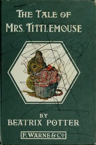The tale of Mrs. Tittlemouse
