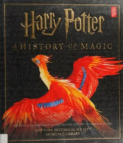Harry Potter. A History of Magic
