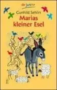 Marias kleiner Esel und die Flucht nach Ägypten