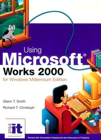 Using Microsoft Works 2000 for Windows (Millennium Edition)