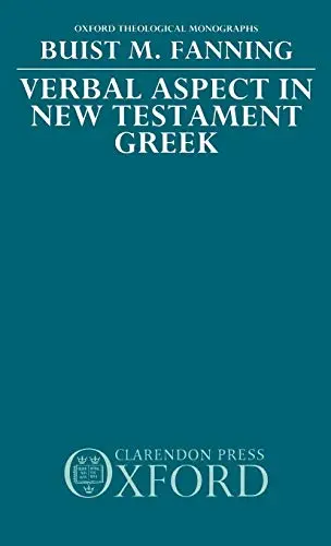 Verbal aspect in New Testament Greek