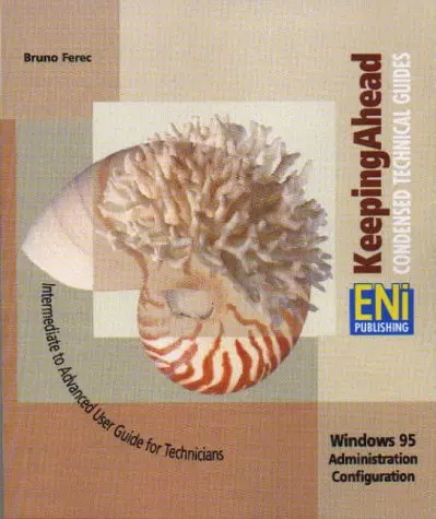 Windows 95 Administration Configuration (Keeping Ahead)