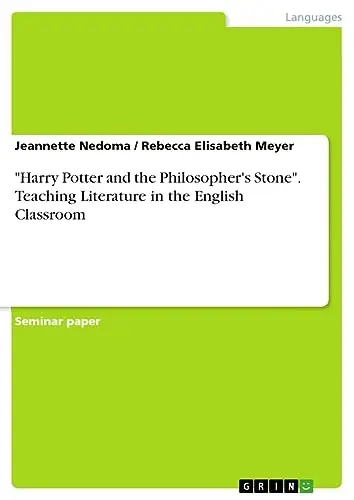 Harry Potter and the Philosopher's Stone - Literature in the English Classroom