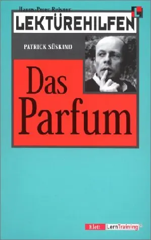 Lektürehilfen Patrick Süskind, "Das Parfum"