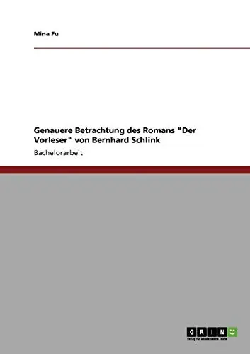Genauere Betrachtung des Romans 'Der Vorleser' von Bernhard Schlink