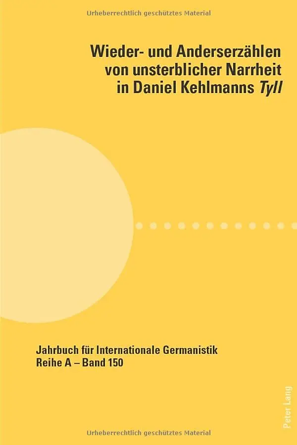 Wieder- und Anderserzaehlen Von Unsterblicher Narrheit in Daniel Kehlmanns Tyll