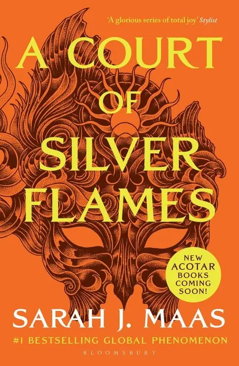 A Court of Silver Flames The latest book in the GLOBALLY BESTSELLING, SENSATIONAL series