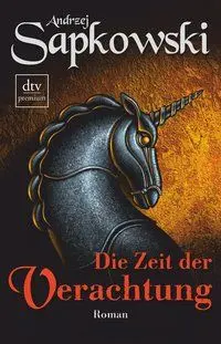 Die Zeit der Verachtung / Hexer-Geralt Saga Bd.5
Roman, Die Hexer-Saga 2