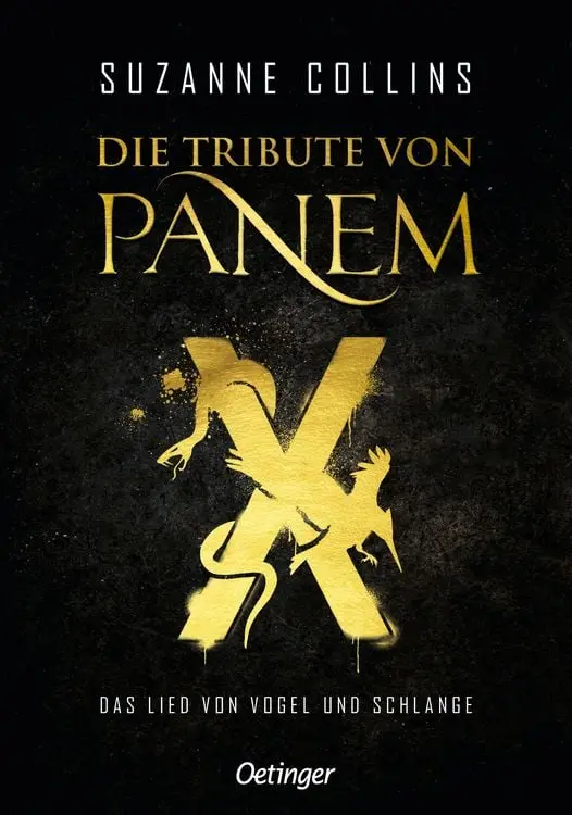 Die Tribute von Panem X. Das Lied von Vogel und Schlange Das Prequel zur Weltbestseller-Reihe "Die Tribute von Panem"