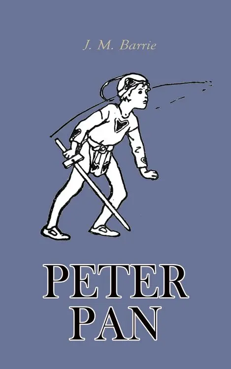 Peter Pan
The Boy Who Wouldn't Grow Up