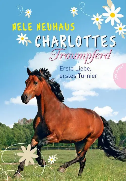 Erste Liebe, erstes Turnier / Charlottes Traumpferd Bd.4