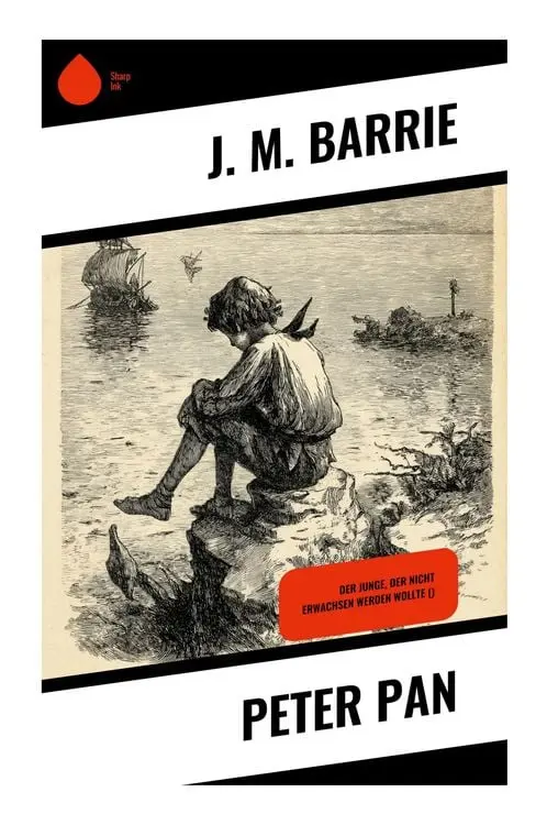 Peter Pan Eine Reise nach Nimmerland voller Feenstaub, Piraten und verlorener Jungen über Fantasie, Erinnerung und ewige Kindheit