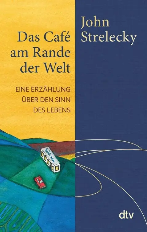 Das Café am Rande der Welt
Eine Erzählung über den Sinn des Lebens | Mit einer Weihnachtsgeschichte von John Strelecky