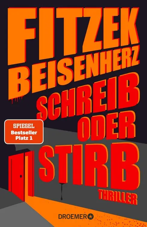 Schreib oder stirb Thriller | SPIEGEL Bestseller Platz 1 | Fitzek meets Beisenherz - zwischen hartem Thrill und cooler Komik