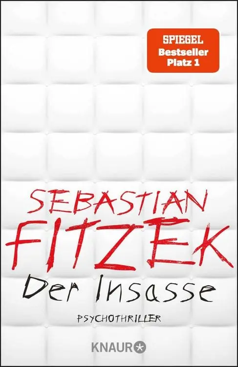Der Insasse Psychothriller | Sebastian Fitzeks Psychiatrie-Blockbuster, rasant-spannend, komplex und berührend | SPIEGEL Bestseller Platz 1