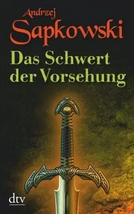 Das Schwert der Vorsehung / Hexer-Geralt Saga Vorgeschichte Bd.2