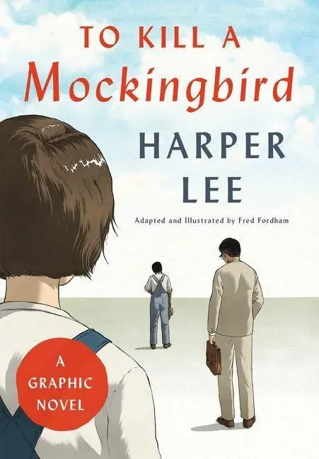 To Kill a Mockingbird (Graphic Novel)
A Graphic Novel