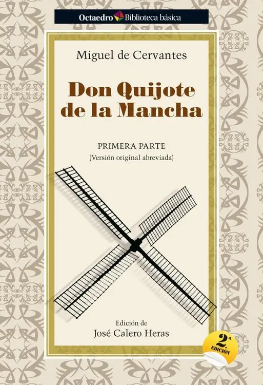 Don Quijote de la Mancha
Primera parte (versión original abreviada)