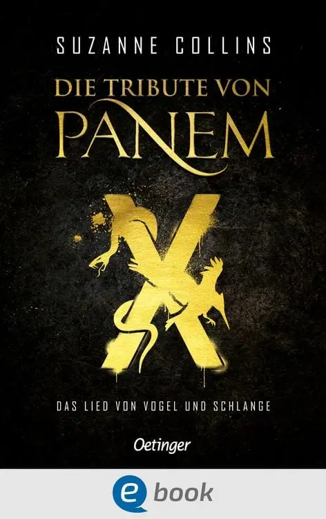 Die Tribute von Panem X. Das Lied von Vogel und Schlange
Das Prequel zur Weltbestseller-Reihe "Die Tribute von Panem"