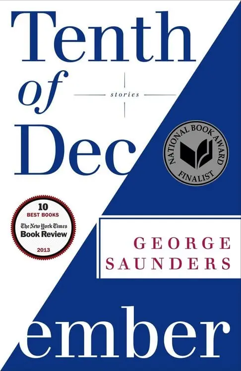 Tenth of December
Stories. Winner of the Folio Prize 2014