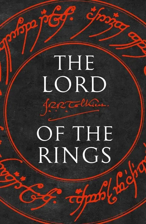 The Lord of the Rings
The Fellowship of the Ring, The Two Towers, The Return of the King