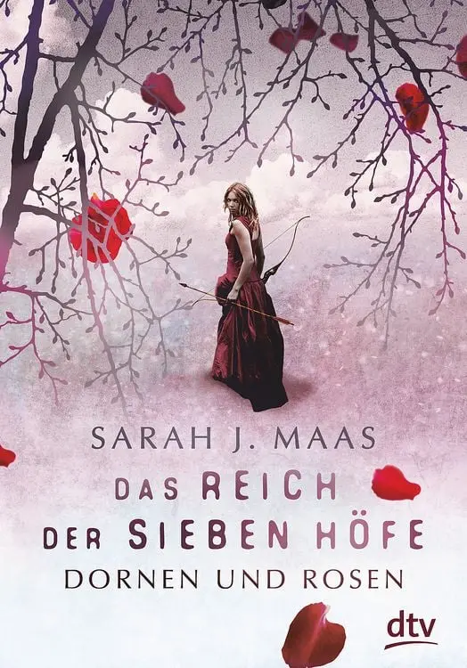 Das Reich der sieben Höfe - Dornen und Rosen