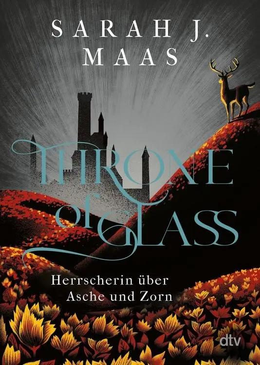 Throne of Glass - Herrscherin über Asche und Zorn
Roman