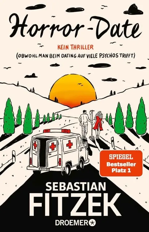 Horror-Date
Kein Thriller (Obwohl man beim Dating auf viele Psychos trifft)