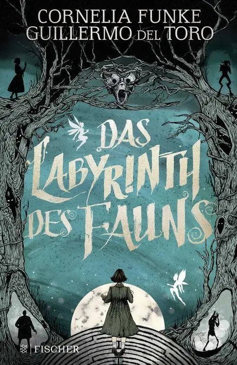 Das Labyrinth des Fauns
Poetischer Fantasy-Roman von Cornelia Funke│Inspiriert von Guillermo del Toros Meisterwerk »Pans Labyrinth«