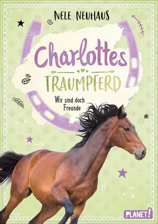 Charlottes Traumpferd 5: Wir sind doch Freunde
Pferderoman von der Bestsellerautorin