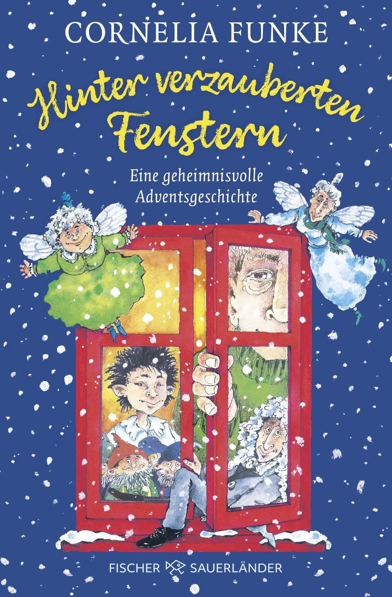 Hinter verzauberten Fenstern Eine geheimnisvolle Adventsgeschichte | Adventsbuch für Kinder ab 7 Jahren │ Der Weihnachtsklassiker von Cornelia Funke