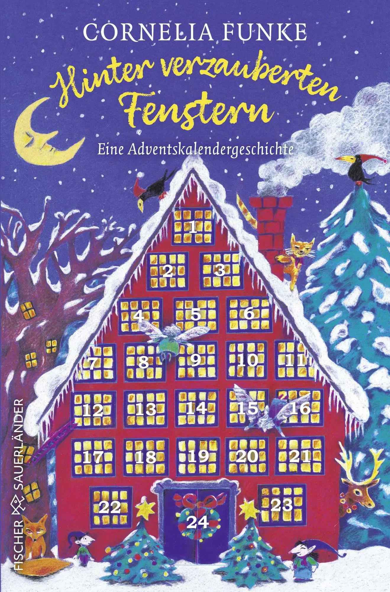 Hinter verzauberten Fenstern Eine Adventskalendergeschichte. Mit Türchen zum Öffnen | Adventsbuch für Kinder ab 7 Jahren │ Der Weihnachtsklassiker von Cornelia Funke