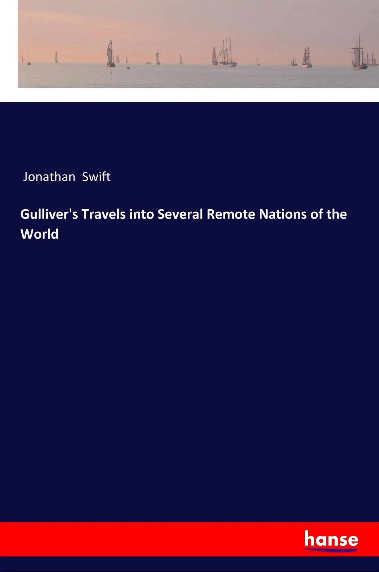Gulliver's Travels into Several Remote Nations of the World