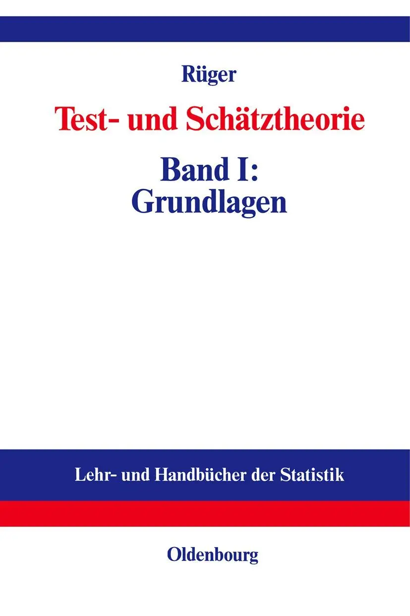 Test- und Schätztheorie Band I: Grundlagen