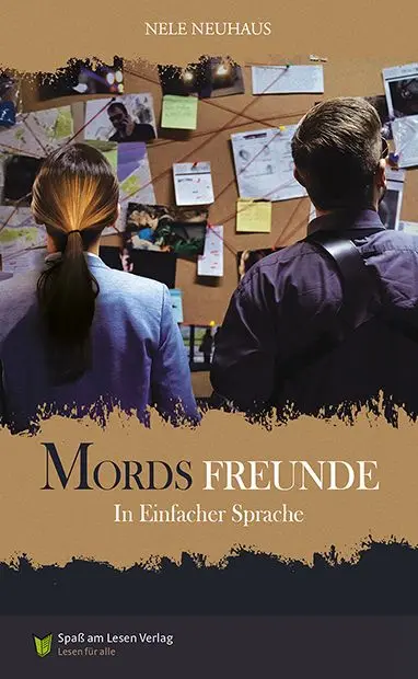 Mordsfreunde in Einfacher Sprache