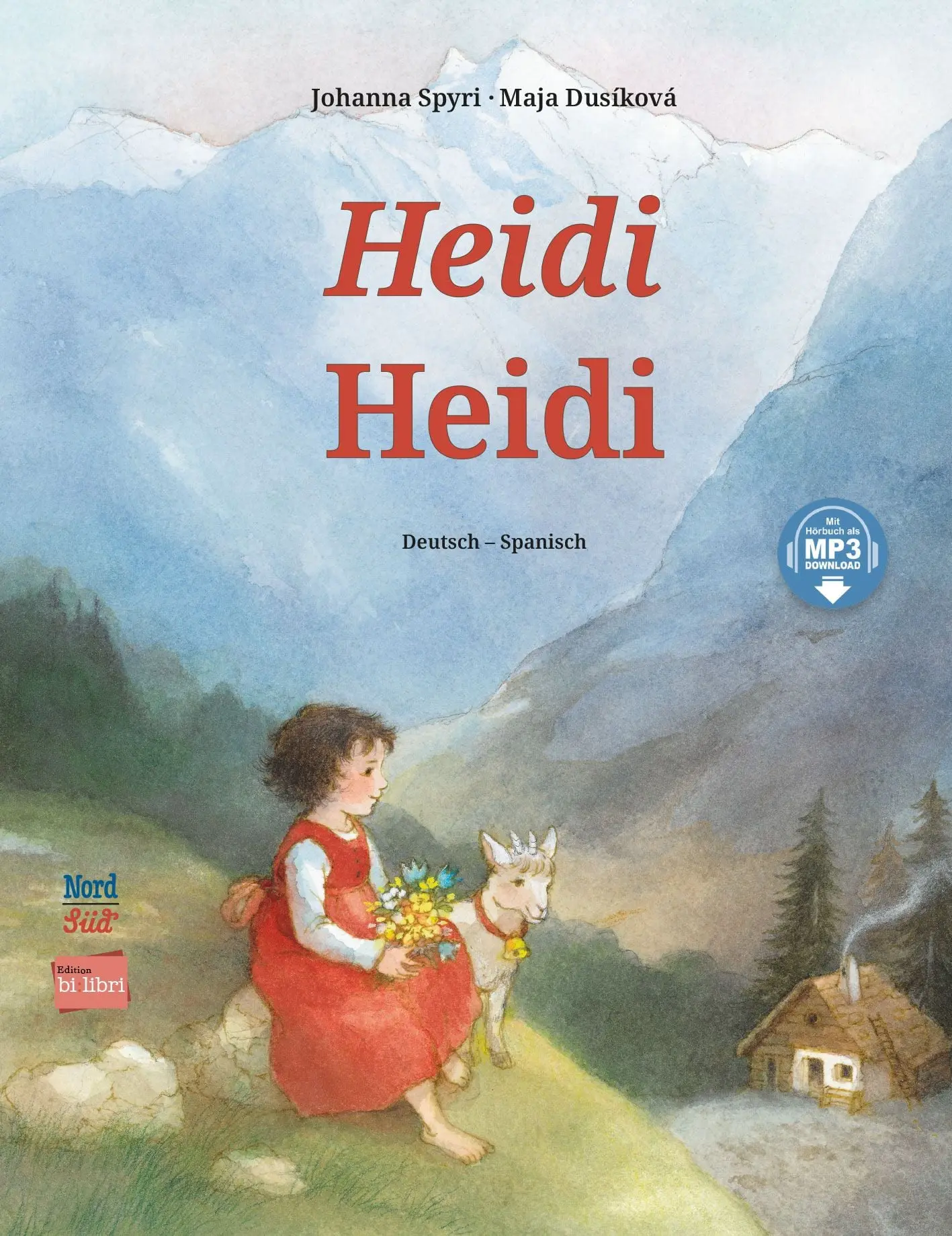 Heidi (Deutsch-Spanisch)
Zweisprachiges Kinderbuch mit MP3-Hörbuch zum Herunterladen