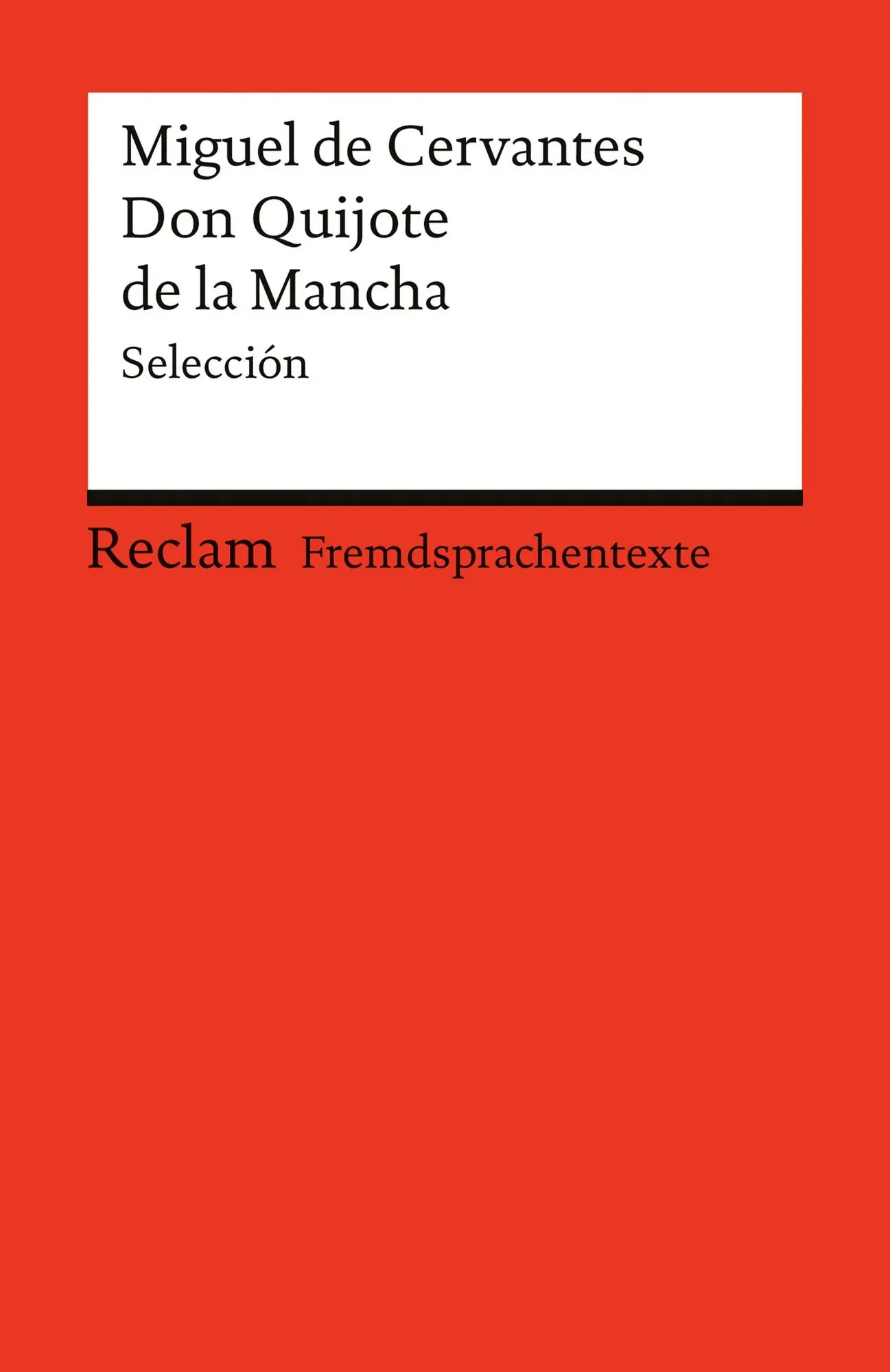 El ingenioso hidalgo Don Quijote de la Mancha. Selección