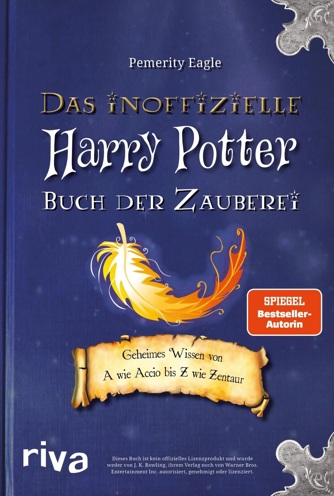 Das inoffizielle Harry-Potter-Buch der Zauberei Geheimes Wissen von A wie Accio bis Z wie Zentaur